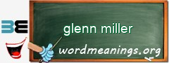 WordMeaning blackboard for glenn miller